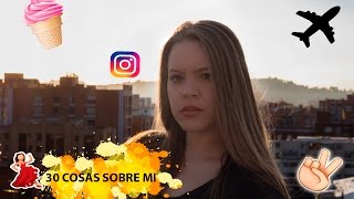 30 COSAS SOBRE MI !!!