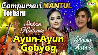 Download lagu Intan Kadewie feat Anisa Salma '' Ayun - Ayun Gobyog - Campursari TERBARU Mantullll.. mp3 Download lagu Intan Kadewie feat Anisa Salma '' Ayun - Ayun Gobyog - Campursari TERBARU Mantullll.. mp3