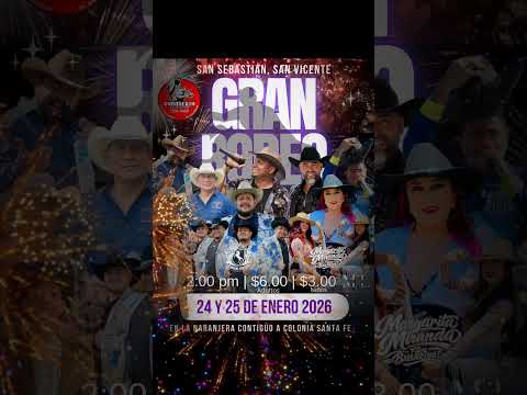 🔥🤠 GRAN RODEO – SAN SEBASTIÁN, SAN VICENTE, 24 y 25 de enero📍 La Naranjera, contiguo a Col. Santa Fe