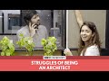 FilterCopy Struggles Of Being An Architect Feat Devika Vatsa