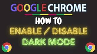 How to Enable or Disable Dark Mode on the Google Chrome web browser | Quick & Easy Tutorial