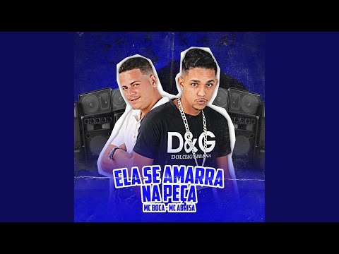 Ela Se Amarra na Peça (feat. Mc Boca)