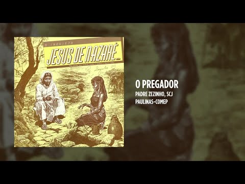 O Pregador - Padre Zezinho