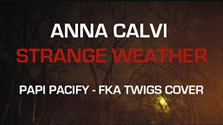 Anna Calvi - Papi Pacify (FKA twigs cover)