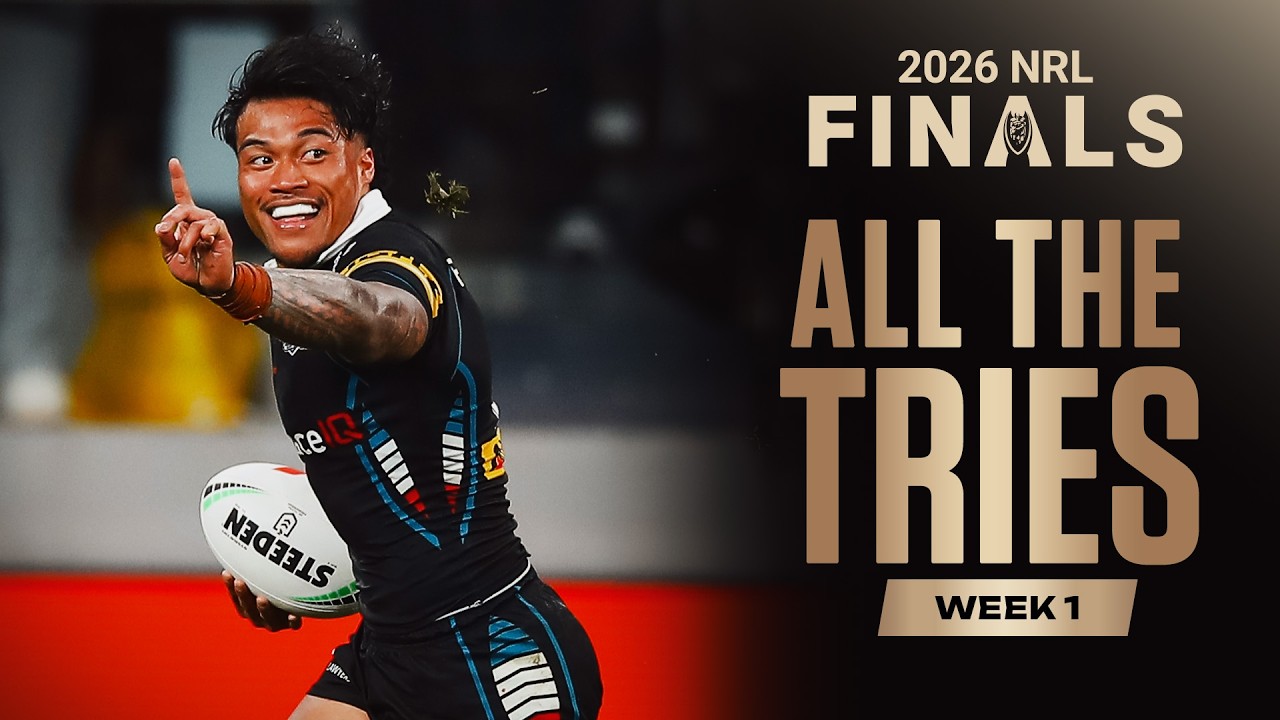 NRL Finals 2026 | Every Try | Finals Week 1 | NRL Highlights
