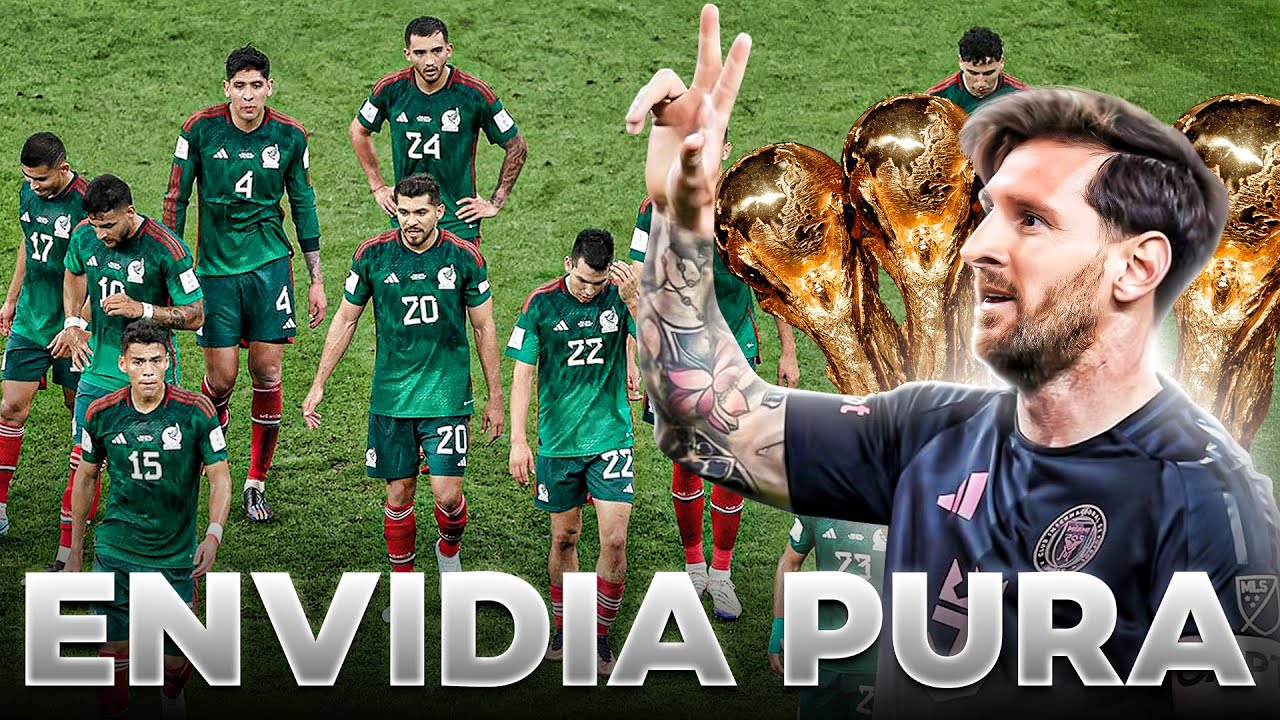 Por esta razón Mexico ODIA a LIONEL MESSI y a La Selección Argentina