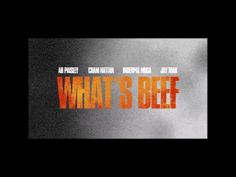 WHAT’S BEEF (LYRIC VIDEO) - AR PAISLEY | CHANI NATTAN | INDERPAL MOGA | JAY TRAK
