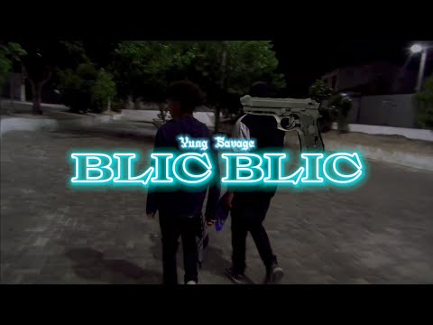 Yung Savage “BLIC BLIC“ (Official Video)