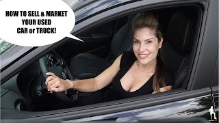 How to Sell and Market your Used Car or Truck