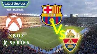 FIFA 22 Gameplay - Barcelona v Elche - La Liga - Latest Line-Ups