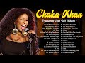 Chaka Khan Greatest Hits 2023 - Best Songs Of Chaka Khan Full Album