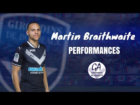 ● Prêt Martin Braithwaite● Performance Girondins ● 2017/2018