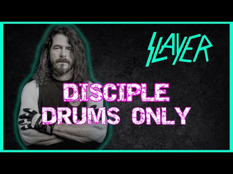 🥁 DRUMS ONLY - Disciple - SLAYER - PAUL BOSTAPH
