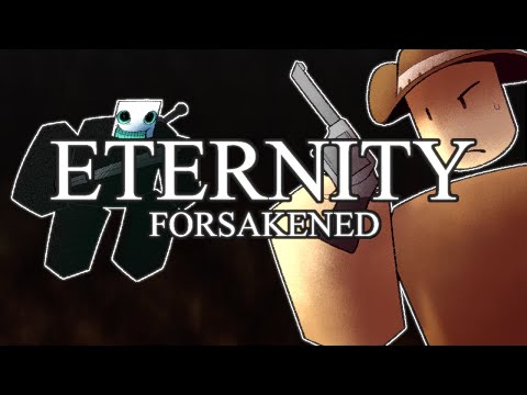 ETERNITY: FORSAKENED | Last Man Standing (Pursuer, Artful, Devesto) | Forsaken UST FT. @fizzyfluxx