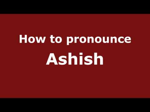 How to pronounce Ashish