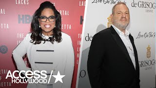 Oprah Slams Harvey Weinstein's 'Hideous Behavior' | Access Hollywood