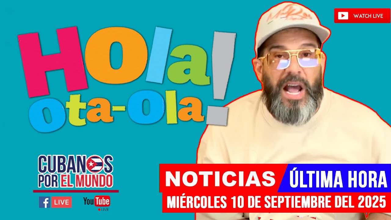 Alex Otaola en vivo, últimas noticias de Cuba - Hola! Ota-Ola (miércoles 10 de septiembre del 2025)
