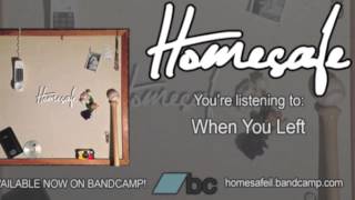 Homesafe - When You Left