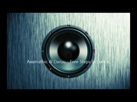 Axamathic & Daruu - Free Steps In Dance