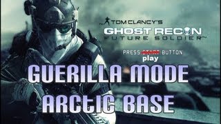 Ghost Recon: Future Soldier - Arctic Base in Guerrilla Mode