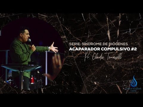 Pr. Claudio tomaselli - Serie: Síndrome de Diógenes "Acaparador compulsivo" #2 - 09-02-20