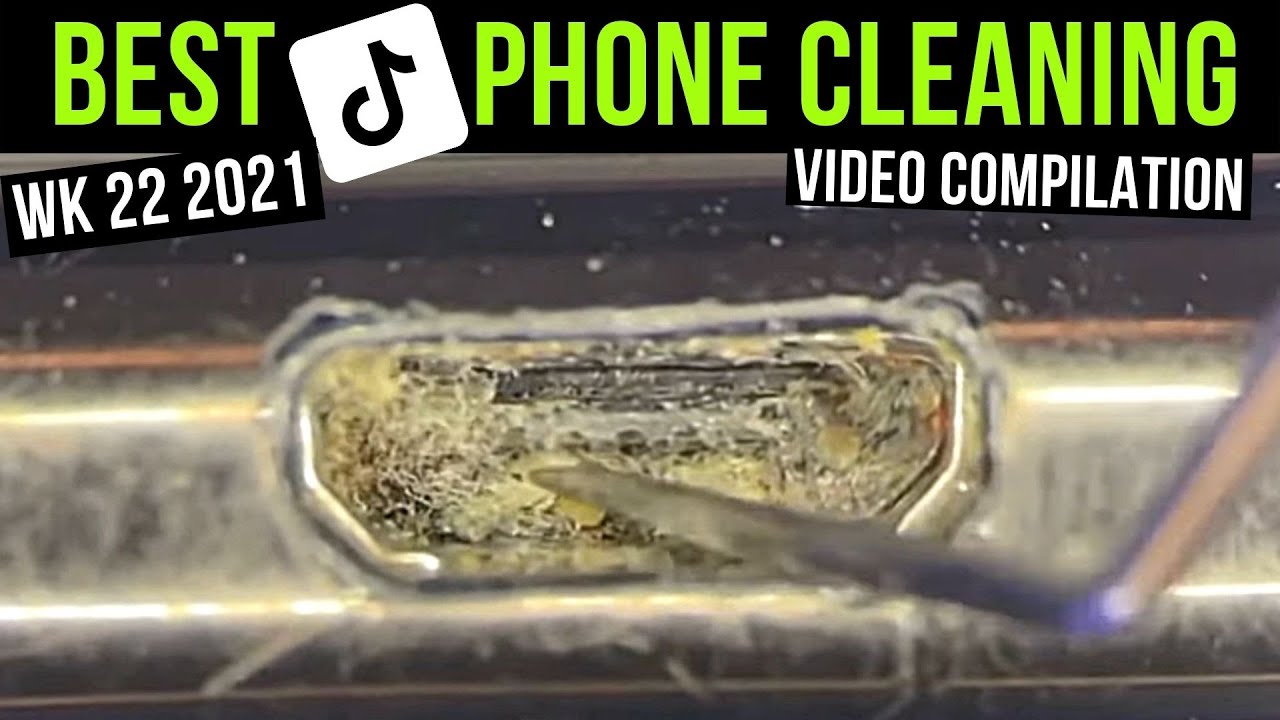 Week 22 2021 best phone cleaning TikTok videos. Compilation from Phone Fix Craft