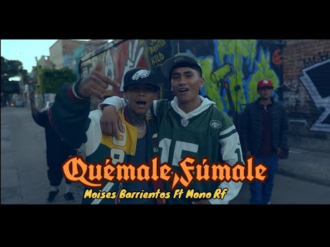 Quémale,Fúmale - Moises Barrientos Ft Mono Rf @realfamilyoficial477