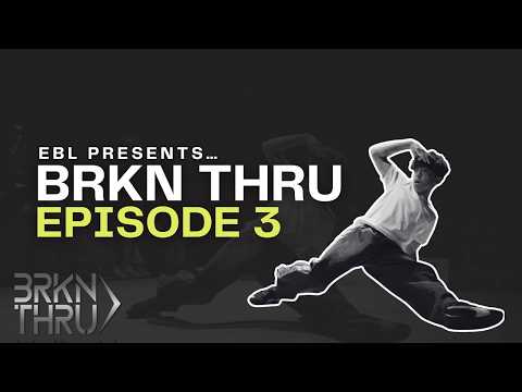 BRKN THRU — Episode 3