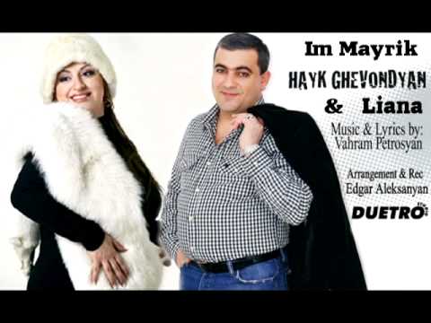 ( DUETRO ) Hayk Ghevondyan & Liana - Im Mayrik