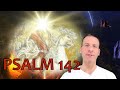Psalm Chapter 142 Summary and What God Wants From Us