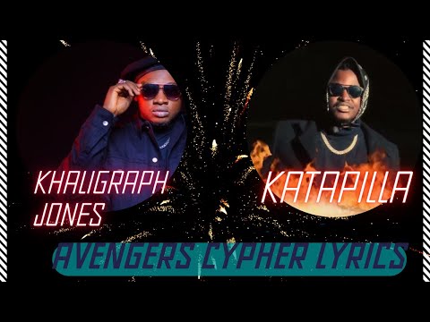 KHALIGRAPH JONES X KATAPILLA - AVENGERS CYPHER LYRICS
