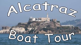 Alcatraz boat tour!