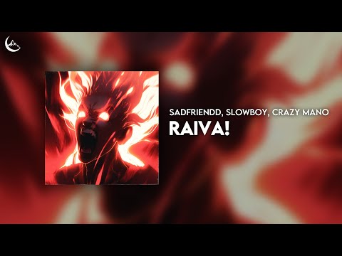 Sadfriendd, Slowboy, Crazy Mano - RAIVA! [Brazilian Funk]