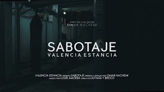 Valencia Estancia | Sabotaje (Videoclip)