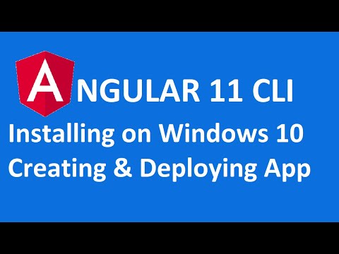 How to install Angular 11 CLI on Windows 10 | Creating and deploying Angular app in Windows 10