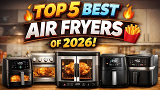 Top 5 Best Air Fryers of 2026 🔥 | Best Air Fryer for Home Cooking & Healthy Meals
