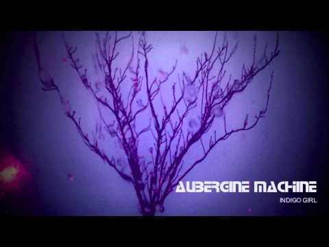 Aubergine MACHINE - Indigo Girl