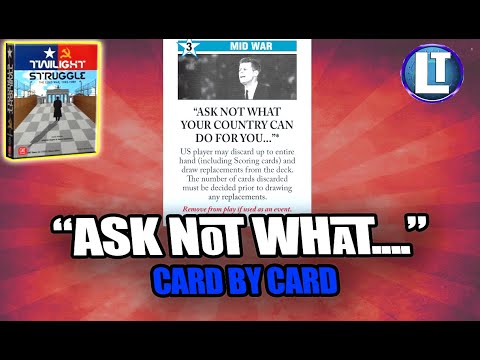 TWILIGHT STRUGGLE Strategy / HOW Do You Play The “ASK NOT What Your Country Can Do For YOU…” Card?