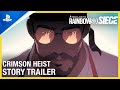 Rainbow Six Siege - Crimson Heist Story Trailer | PS4