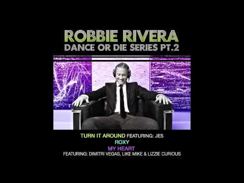 Robbie Rivera - "My Heart" Ft. Dimitri Vegas, Like Mike & Lizzie Curious