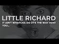 Little Richard - It Ain't Whatcha Do (It's The Way How You Do It) (Official Audio)