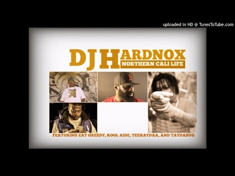 @TheDJHardnox featuring @RealEatGreedy, Teekaydaa, Kool Aide, and @TAYDABG - "Northern Cali Life"