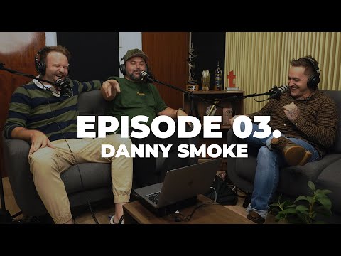 Twak Praat Ep 3: Danny Smoke