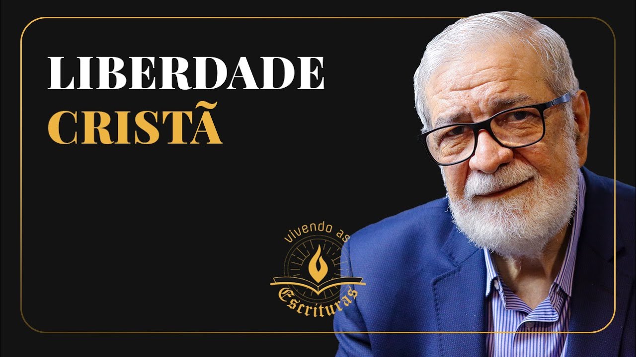 Liberdade Cristã - Augustus Nicodemus | #VivendoAsEscrituras