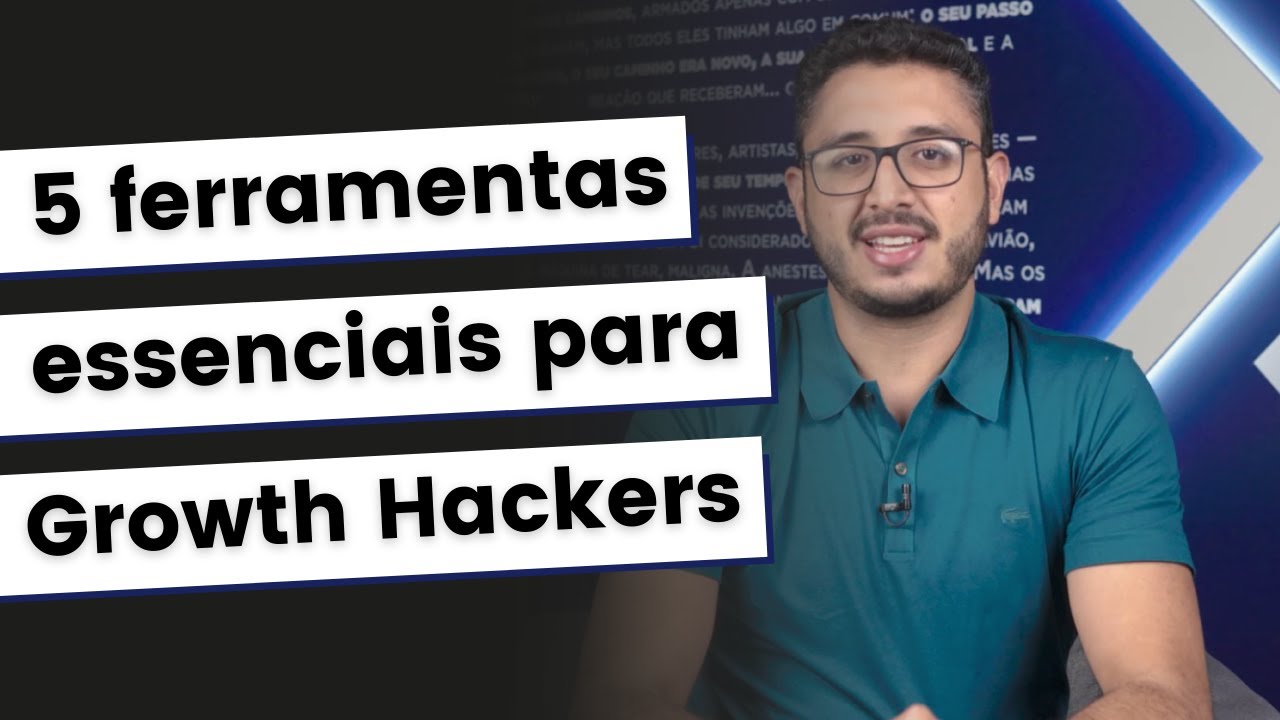 5 ferramentas essenciais para Growth Hackers