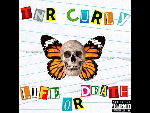 TNR Curly - Life Or Death ( Prod by. KingKayBeatz )