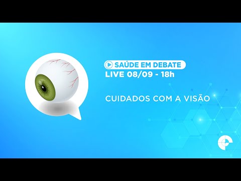 LIVE - Saúde em Debate | EP. 16 - "Cuidados com a visão"