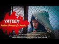 Yateem Offcial Music Video| Baabarr Mudacer ft Momin
