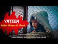 Yateem Offcial Music Video Baabarr Mudacer Ft Momin