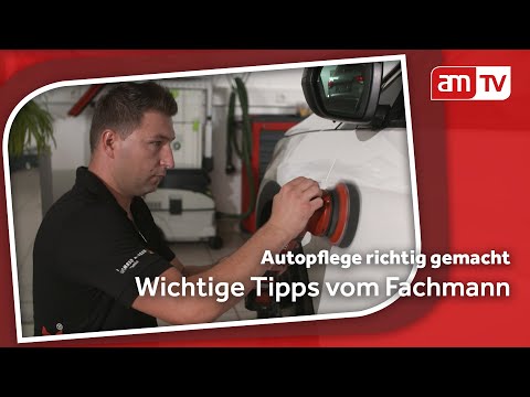 Autopflege richtig gemacht - Wichtige Tipps vom Fachmann